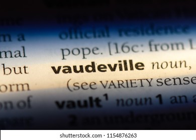 Vaudeville Word In A Dictionary. Vaudeville Concept.