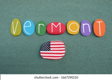 Vermont , U.S. State In The New England Region, Souvenir With Multi Colored Stone Letters Over Green Sand