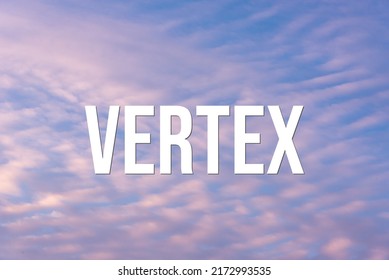 VERTEX - word on the background of the sky with clouds. - Shutterstock ID 2172993535