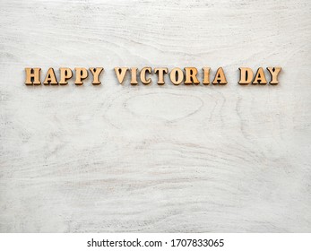 Victoria Day. Beautiful Greeting Card. Close-up, View From Above. National Holiday Concept. Congratulations For Family, Relatives, Friends And Colleagues