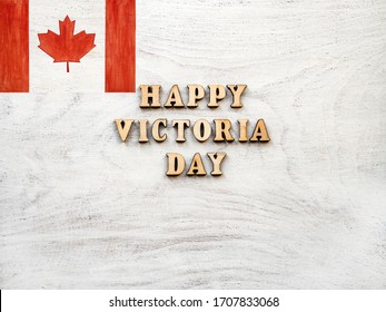 Victoria Day. Beautiful Greeting Card. Close-up, View From Above. National Holiday Concept. Congratulations For Family, Relatives, Friends And Colleagues