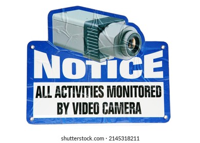 Video Camera Sign. Notice All Activities Monitored by Video Camera. Camera Warning Sign. Isolated on white. Video. 