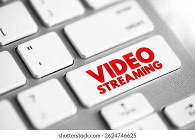 Video Streaming is a method of viewing video content without actually downloading the media files, text concept button on keyboard