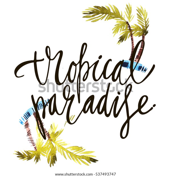 Vintage watercolor summer tropical paradise print with\
typography design, palm trees and lettering.  set, fashion ,\
T-shirt .