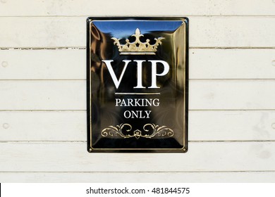 VIP Parking Only Sign. First Class Reserved Parking. VIP Very Important People Special Parking Space.