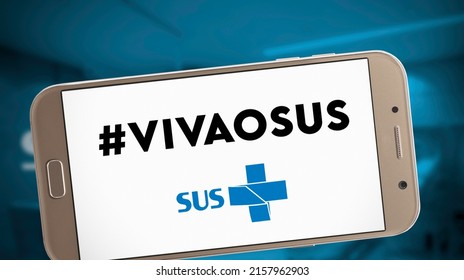 #vivaosus Slogan With SUS Logo On Smartphone Screen. VIVA O SUS  Means LONG LIVE SUS. SUS Is The Brazilian Public Health System, The Largest In The World, 19 May, 2022, Sao Paulo, Brazil.