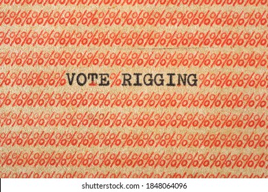 Vote Rigging Phrase Written With A Typewriter.