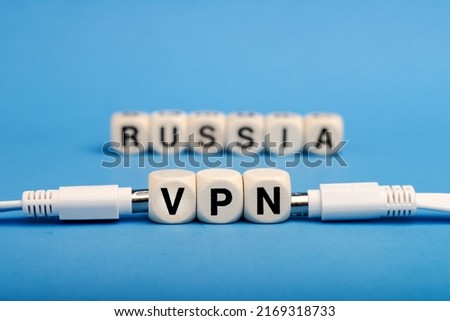 VPN in Russia. Secure and private Internet access. Blocked sites. Letters VPN on wooden cubes.