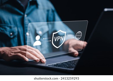 VPN Virtual private network concept. Person use laptop with virtual screen of VPN connection. Internet security, encrypted connection for anonymous internet user.