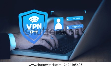 VPN Virtual Private network protocol concept, Person use laptop with virtualscreen of VPN icon for connect to VPN network.