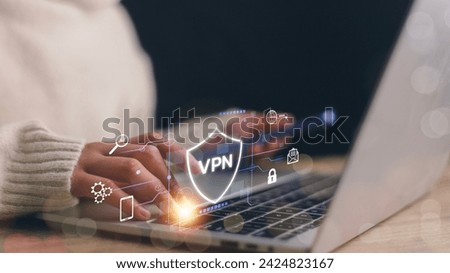 VPN Virtual Private network protocol concept, Women use a laptop with a futuristic virtual interface screen of a VPN icon to connect to the VPN network.