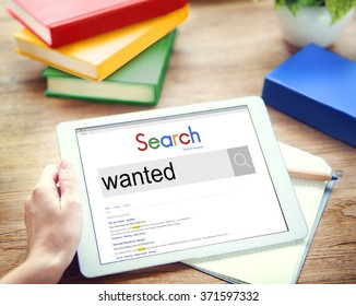 Wanted Want Needed Require Request Research Concept