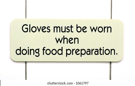 Warning Sign Gloves Must Be Worn Doing Food Preparation