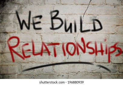 We Build Relationships Concept