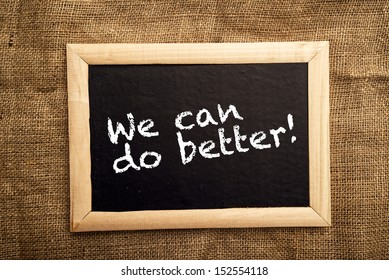 We Can Do Better, Motivational Message