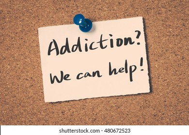 Addiction? We can help!