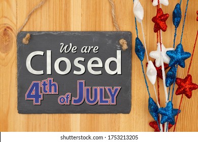 We Are Closed 4th Of July Chalkboard Sign With Red, White And Blue Stars On Wood