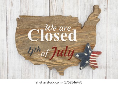 We Are Closed 4th Of July Wood Sign Of US Map With Retro Star On Weathered Whitewash Wood