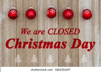 We Are Closed Christmas Day Message Grunge Wood Sign