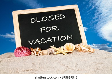 We Are Closed For Vacation