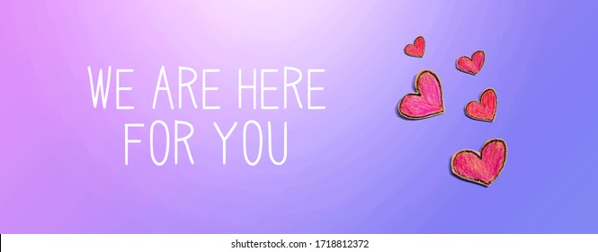 We Are Here For You Message With Red Heart Drawings - Flatlay