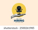 We are hiring. Join our team announcement. Hiring recruitment concept hand holding a office chair.