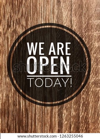 We are open today