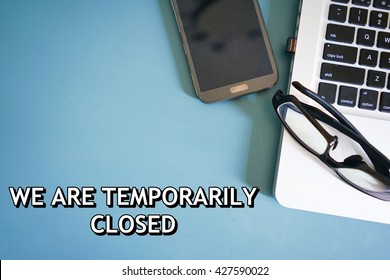 We are temporarily closed concept