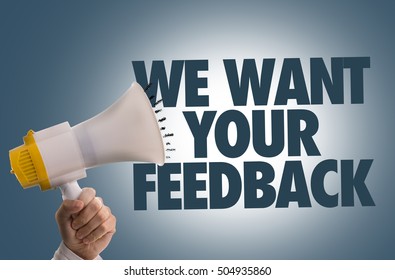 We Want Your Feedback