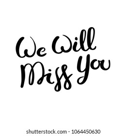 We Will Miss You Images, Stock Photos & Vectors | Shutterstock