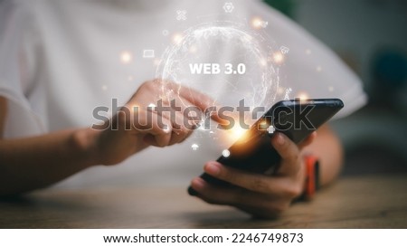 Web 3.0 concept image with a woman using a smartphone. Technology and WEB 3.0 concept.