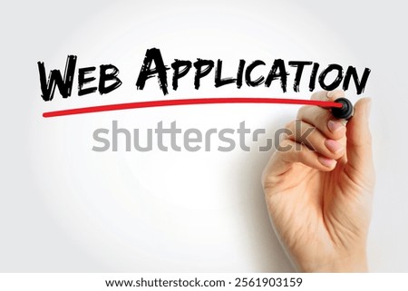 Web Application - program that is stored on a remote server and delivered over the Internet through a browser interface, text concept background
