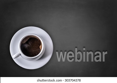 Webinar Word On Blackboard With Coffee Cup