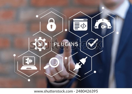 Website plugins concept. Ecommerce CMS with extensions. SEO web developer extension and plugins. Business man working on virtual touch screen presses word: PLUGINS.