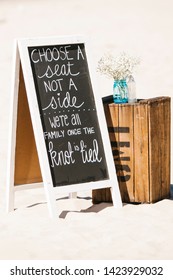 Wedding sign on beach with Choose a Seat Not A Side, We all are family once the Knot is Tied