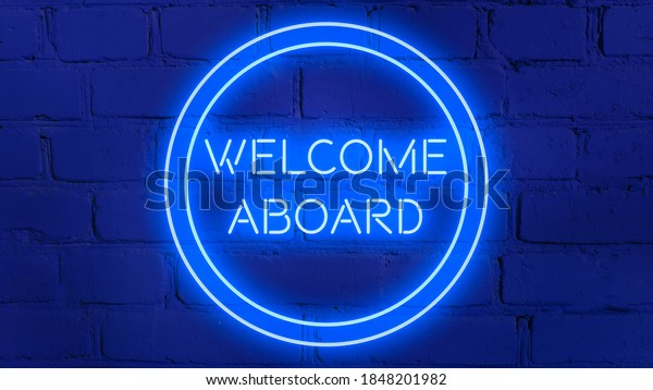 WELCOME ABOARD phrase in blue neon style\
on  blue brick background for your design\
tempates.