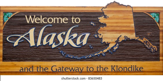 Welcome to Alaska Roadway Sign Near the USA Canada Border