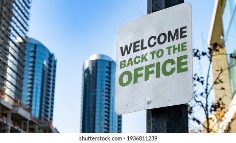 Welcome Back To The Office Worn Sign In Downtown City Setting