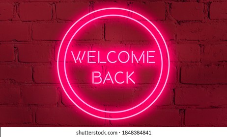 WELCOME BACK phrase in pink neon style on  pink brick background for your design tempates.