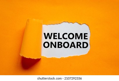 Welcome Onboard Onboarding Symbol. Concept Words Welcome Onboard Appearing Behind Torn Orange Paper. Beautiful Orange Background. Business, Welcome Onboard Onboarding Concept, Copy Space.