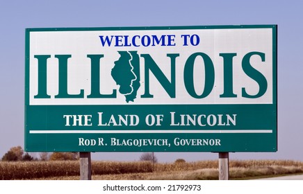 A Welcome Sign At The Illinois State Line Which Bears The Name Of Governor Rod Blagojevich Who Was Arrested On December 9th 2008 For Corruption.