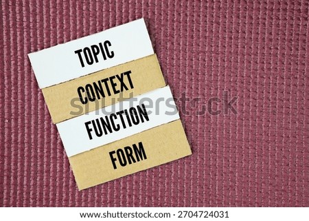 What are the 4 layers of language? topic, context, function and form. The 'what, where, why and how' of teaching language. There are four layers to the language we use in the classroom