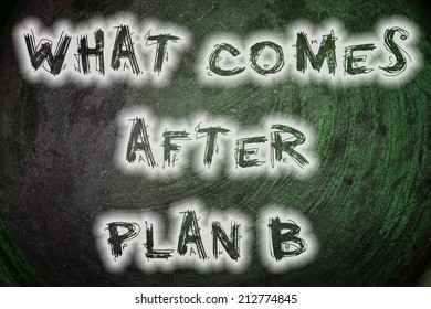 What Comes After Plan B Concept text