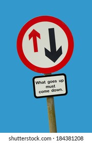 What Goes Up Must Come Down Arrow Sign