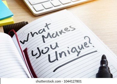 What Makes You Unique? written in a note. - Shutterstock ID 1044127801