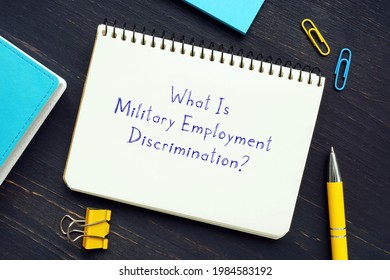  What Is Military Employment Discrimination? Inscription On The Page.
