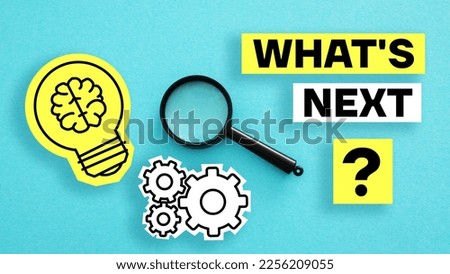 What Is Next is shown using a text