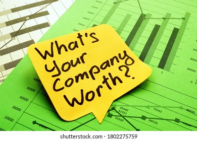 What Is Your Company Worth Question On The Sheet. Business Value Concept.