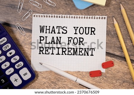 What is Your Plan for Retirement business concept.