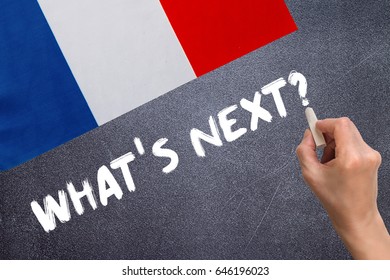 What's Next On The Chalk Board And The Flag Of France. Election Concept